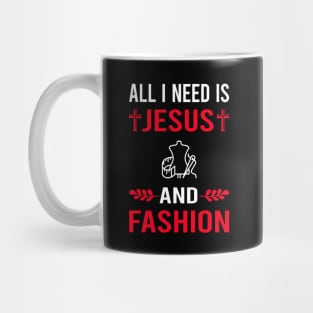 I Need Jesus And Fashion Mug